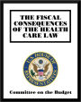 The Fiscal Consequences of The Health Care Law