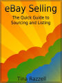 eBay Selling The Quick Guide to Sourcing and Listing