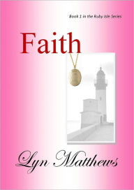 Title: FAITH, Author: Lyn Matthews