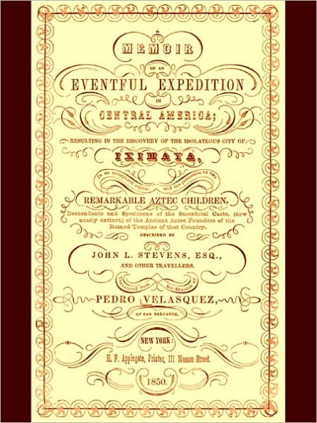 Memoir of an Eventful Expedition in Central America [Illustrated]