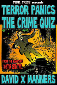 Title: Terror Panics the Crime Quiz, Author: David X. Manners