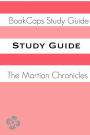 Study Guide: The Martian Chronicles (A BookCaps Study Guide)