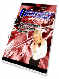 Title: 7 Infamous Resell Rights Questions Answered, Author: Joye Bridal
