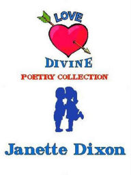 Title: Love Divine, Author: Janette Dixon