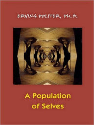 Title: A Population of Selves: A Therapeutic Exploration of Personal Diversity, Author: Erving Polster