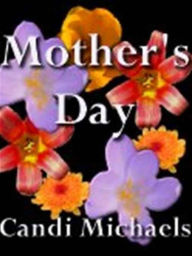 Title: Mother's Day, Author: Candi Michaels