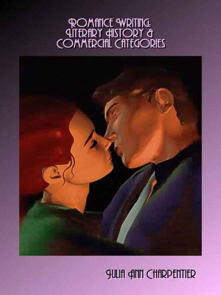 Romance Writing: Literary History & Commercial Categories