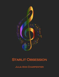 Title: Starlit Obsession, Author: Julia Ann Charpentier