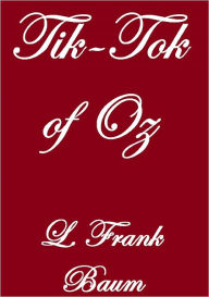 Title: TIK-TOK OF OZ, Author: L. Frank Baum