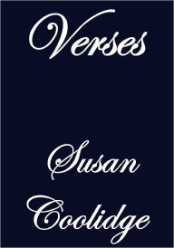 Title: Verses, Author: Susan Coolidge