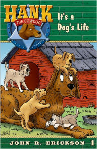 Title: It's a Dog's Life, Author: John R. Erickson