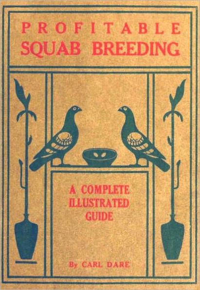 Profitable Squab Breeding [Illustrated]