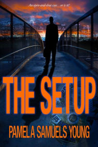 Title: The Setup: A Short Story, Author: Pamela Samuels Young