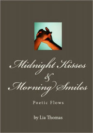 Title: Midnight Kisses & Morning Smiles, Author: Lia Thomas