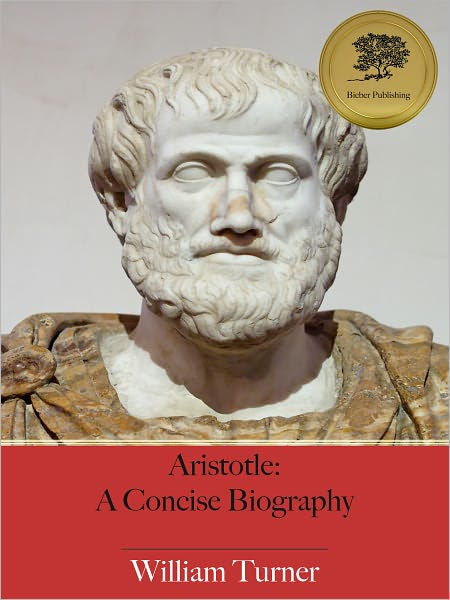 Aristotle: A Concise Biography (Illustrated) by William Turner | eBook ...