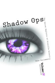 Title: Vol.4 Revelations: Shadow Ops the Secret Exploits of Priscilla Roletti, Author: Mike DeClemente