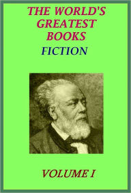 Title: The World's Greatest Books Volume 01 Fiction (Illustrated), Author: JOHN ALEXANDER HAMMERTON