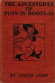 Title: THE ADVENTURES OF PUSS IN BOOTS, JR., Author: David Cory