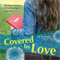 Title: Covered By Love, Author: Lori Wagner