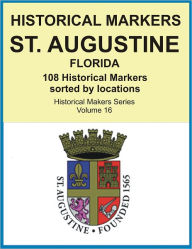 Title: Historical Markers ST. AUGUSTINE, FLORIDA, Author: Jack Young