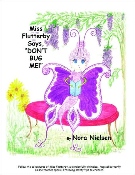 Miss Flutterby Says Don't Bug Me