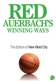 Title: Red Auerbach's Winning Ways, Author: The Editors of New Word City