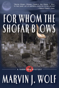 Title: For Whom the Shofar Blows, Author: Marvin J. Wolf
