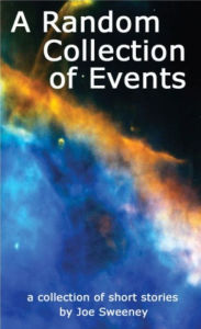 Title: A Random Collection of Events, Author: Joe Sweeney