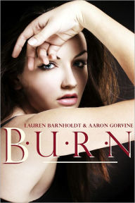 Title: Burn (Playing With Fire #3), Author: Lauren Barnholdt