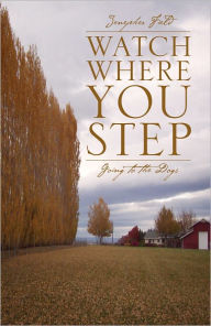 Title: Watch Where You Step, Author: Jenepher Field