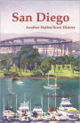 San Diego, Another HarborTown History