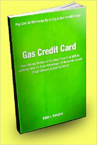 Gas Credit Card; Save Money On Gas And Lower Your Fuel Bill By Learning How To Take Advantage Of Rewards Credit Cards Offered At Gas Stations!