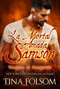 Title: La Mortal Amada de Samson, Author: Tina Folsom