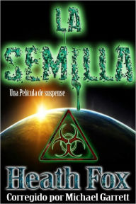 Title: La Semilla, Author: Heath Fox