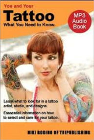 Title: You and Your Tattoo: What You Need to Know, Author: Niki Rodino