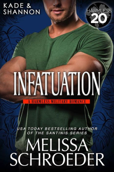 Infatuation: A Little Harmless Military Romance