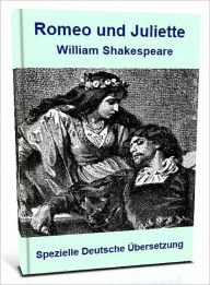 Title: Romeo und Juliette - Deutsche Übersetzung, Author: William Shakespeare