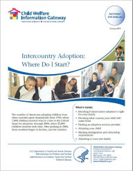 Title: Intercountry Adoption: Where Do I Start?, Author: Child Welfare Information Gateway