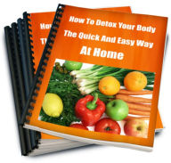 Title: How To Detox Your Body The Quick And Easy Way At Home, Author: Sandy Hall