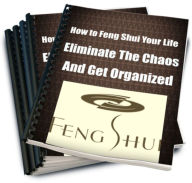 Title: How to Feng Shui Your Life Eliminate the Chaos and Get Organized, Author: Sandy Hall