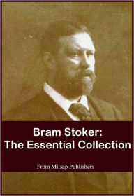 Title: Bram Stoker: The Essential Collection (Dracula, Lair of the White Worm, Dracula's Guest, Lady of the Shroud and more; the best of scary, horror novels), Author: Bram Stoker