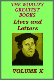 Title: The World's Greatest Books Volume 10 Lives and Letters (Illustrated), Author: JOHN ALEXANDER HAMMERTON