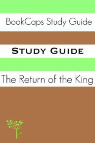 Title: Study Guide - The Return of the King: The Lord of the Rings, Part Three (A BookCaps Study Guide), Author: BookCaps
