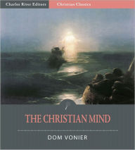 Title: The Christian Mind (Illustrated), Author: Dom Anscar Vonier