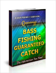 Title: Bass Fishing Guaranteed Catch, Author: Anonymous