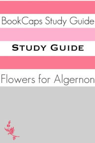 Title: Study Guide: Flowers for Algernon (A BookCaps Study Guide), Author: Bookcaps