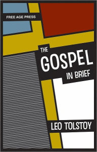 Title: The Gospel in Brief, Author: Leo Tolstoy