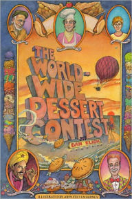 Title: The Worldwide Dessert Contest: Enhanced Multimedia Edition, Author: Dan Elish