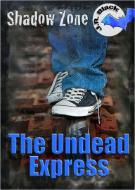 Title: The Undead Express, Author: J.R. Black