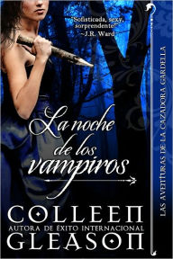 Title: La noche de los vampiros (Rises the Night), Author: Colleen Gleason